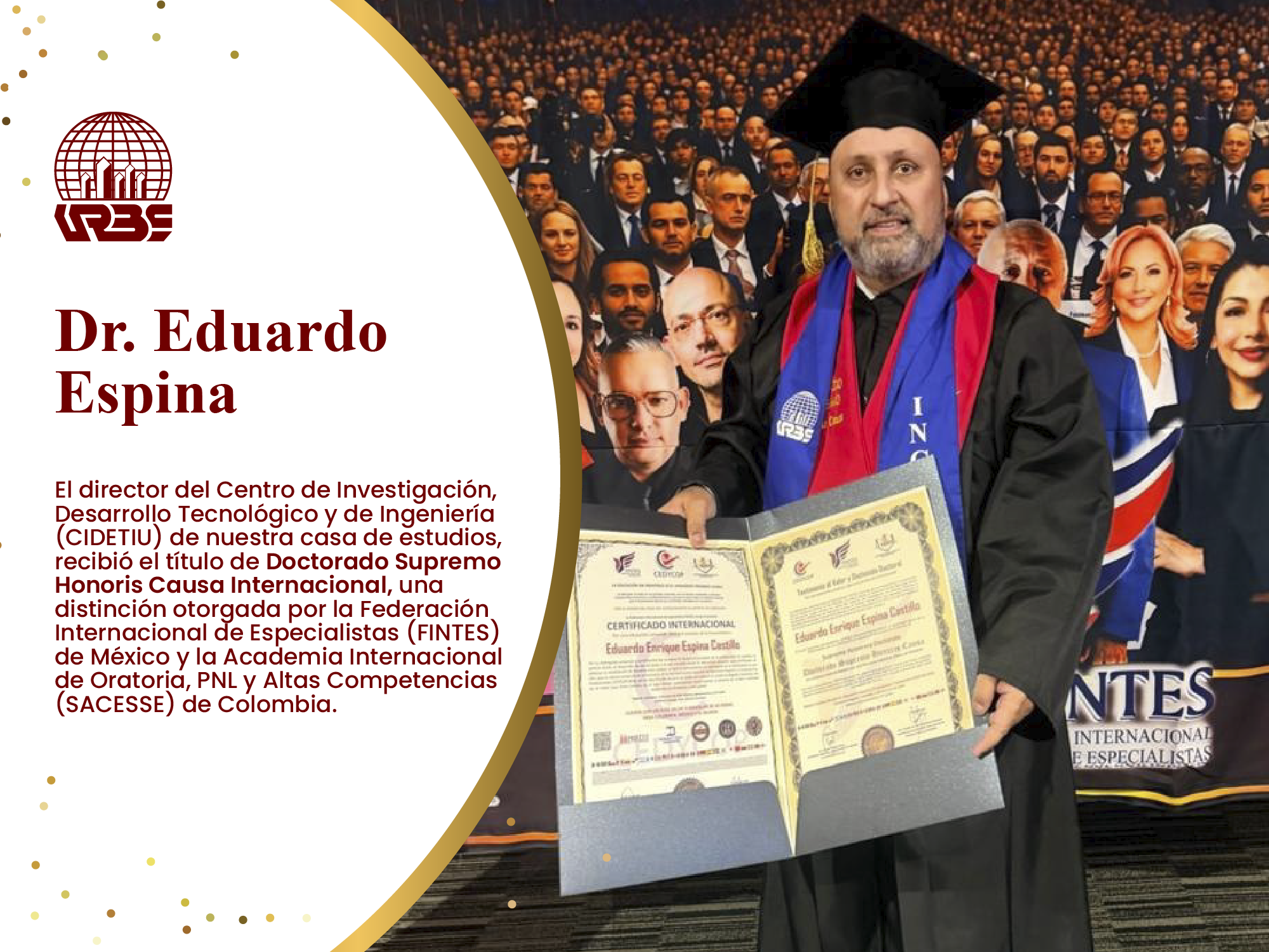 Director del CIDETIU de URBE fue distinguido con Doctorado Supremo Honoris Causa Internacional